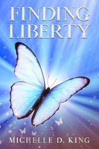 Finding Liberty - Michelle D. King - ebook