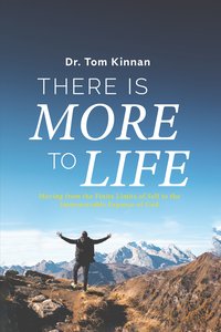 There Is More to Life - Dr. Tom Kinnan - ebook