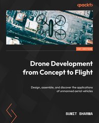 Drone Development from Concept to Flight - Sumit  Sharma - ebook