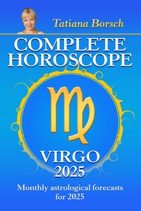 Complete Horoscope Virgo 2025 - Tatiana Borsch - ebook