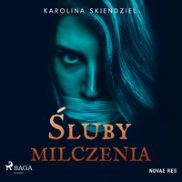 Śluby milczenia - Karolina Skiendziel - audiobook