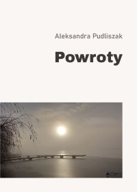 Powroty - Aleksandra Pudliszak - ebook