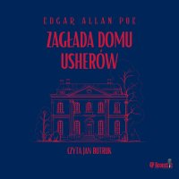 Mroczne opowieści. Zagłada domu Usherów - Edgar Allan Poe - audiobook