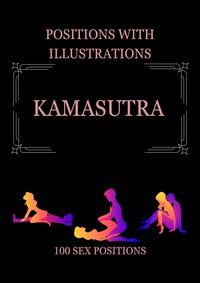 Kamasutra: 100 Sexual Positions with Illustrations - MJF - ebook