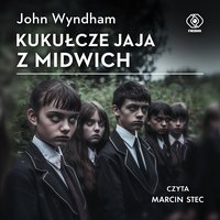 Kukułcze jaja z Midwich - John Wyndham - audiobook