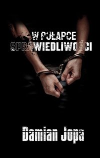 W Pułapce Sprawiedliwości - Damian Jopa - ebook