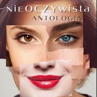 NieOCZYwista Antologia - Grupa literacka Niepoczytalni - audiobook