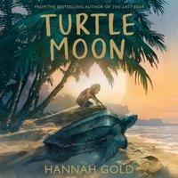 Turtle Moon - Hannah Gold - audiobook