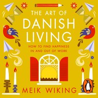 Art of Danish Living - Meik Wiking - audiobook