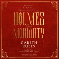 Holmes and Moriarty - Gareth Rubin - audiobook