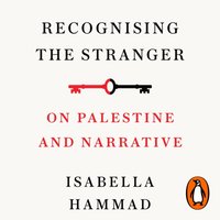 Recognising the Stranger - Isabella Hammad - audiobook