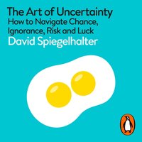 Art of Uncertainty - David Spiegelhalter - audiobook