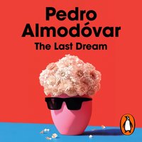 Last Dream - Pedro Almodovar - audiobook