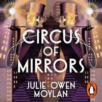 Circus of Mirrors - Julie Owen Moylan - audiobook