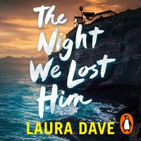 Night We Lost Him - Laura Dave - audiobook