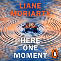 Here One Moment - Liane Moriarty - audiobook