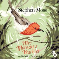 Mrs Moreau's Warbler - Stephen Moss - audiobook