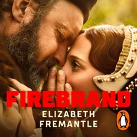 Firebrand - Elizabeth Fremantle - audiobook