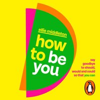 How to be You - Ellie Middleton - audiobook