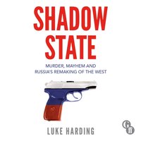 Shadow State - Luke Harding - audiobook