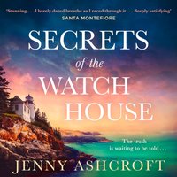 Secrets of the Watch House - Jenny Ashcroft - audiobook