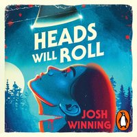 Heads Will Roll - Josh Winning - audiobook