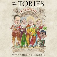 Tories. A Tragedy - Henry Morris - audiobook