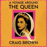 Voyage Around the Queen - Craig Brown - audiobook