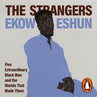 Strangers - Ekow Eshun - audiobook