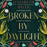 Broken by Daylight - Elizabeth Helen - audiobook