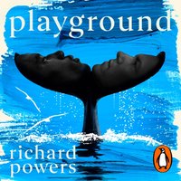 Playground - Richard Powers - audiobook