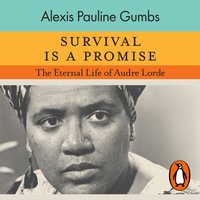 Survival is a Promise - Alexis Pauline Gumbs - audiobook