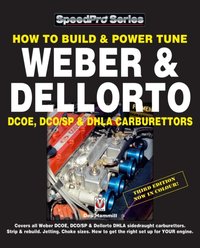 How To Build & Power Tune Weber & Dellorto DCOE, DCO/SP & DHLA Carburettors 3rd Edition [DRM] - Des Hammill - ebook