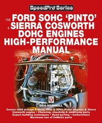 Ford SOHC Pinto & Sierra Cosworth DOHC Engines high-peformance manual [DRM] - Des Hammill - ebook