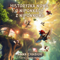 Historyjka Nowa o Niponkach z Niponkowa - Anna Chabior - audiobook