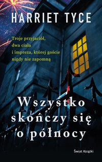 Wszystko skończy się o północy - Harriet Tyce - ebook