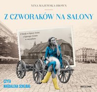 Z czworaków na salony - Nina Majewska-Brown - audiobook