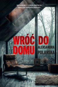 Wróć do domu - Aleksandra Polańska - ebook