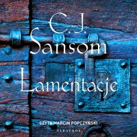 Lamentacje - C.J. Sansom - audiobook