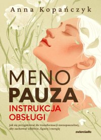 Menopauza. Instrukcja obsługi - Anna Kopańczyk - ebook