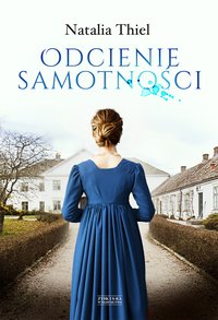 Odcienie samotności - Natalia Thiel - ebook