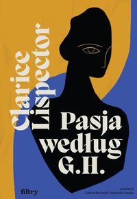 Pasja według G.H. - Clarice Lispector - ebook