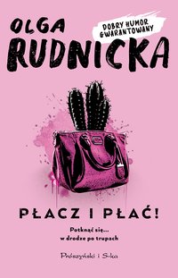 Płacz i płać! - Olga Rudnicka - ebook