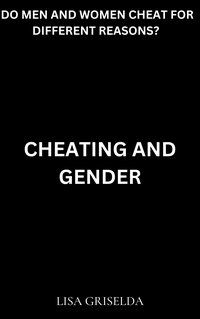 Cheating and Gender - Lisa Griselda - ebook