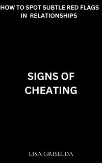 Signs of cheating - Lisa Griselda - ebook