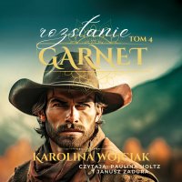 Garnet. Rozstanie. Tom 4 - Karolina Wójciak - audiobook