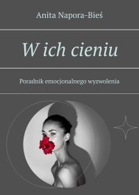 W ich cieniu - Anita Napora-Bieś - ebook