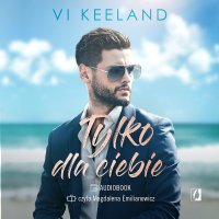 Tylko dla ciebie - Vi Keeland - audiobook