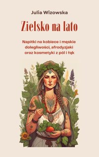 Zielsko na lato - Julia Wizowska - ebook