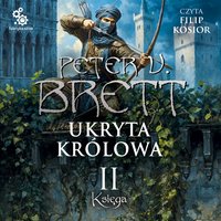 Ukryta królowa. Księga 2 - Peter V. Brett - audiobook